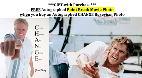 FREE Point Break-B Autographed Movie Photo with Autographed CHANGE Photo