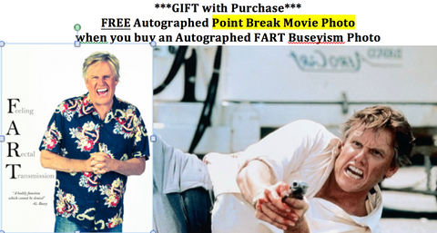FREE Point Break-B Autographed Movie Photo with Autographed FART Photo