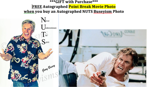 FREE Point Break-B Autographed Movie Photo with Autographed NUTS Photo