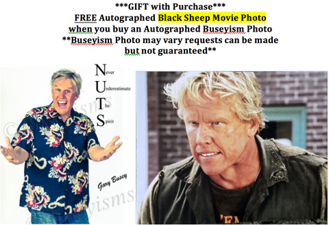 FREE Black Sheep Autographed Movie Photo with Autographed Buseyism Photo