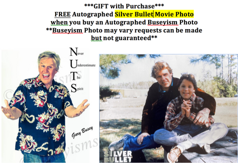 FREE Silver Bullet Autographed Movie Photo with Autographed Buseyism Photo