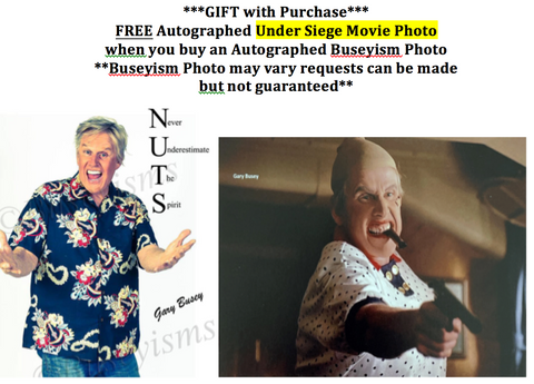 FREE Autographed Under Siege Movie Photo with Autographed Buseyism Photo