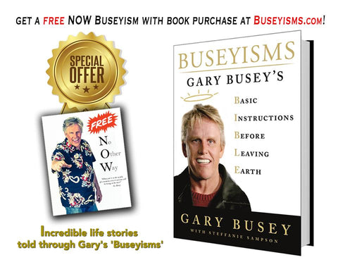 FREE NOW Autographed Buseyism Photo with purchase of AUTOGRAPHED BUSEYISMS BOOK