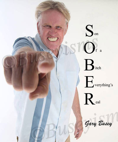SOBER Autographed Buseyism  Photo